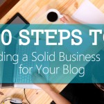10 Steps to Making a Blog Business Plan
